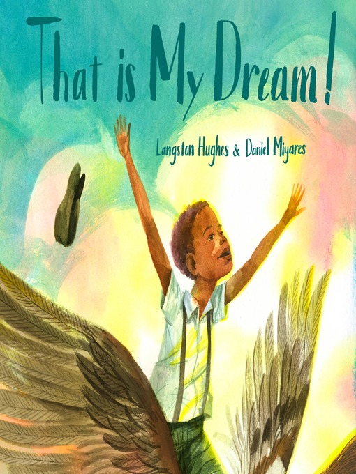 Title details for That Is My Dream! by Langston Hughes - Wait list